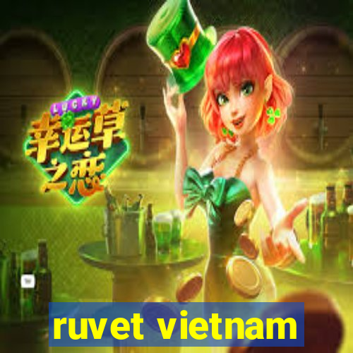 ruvet vietnam