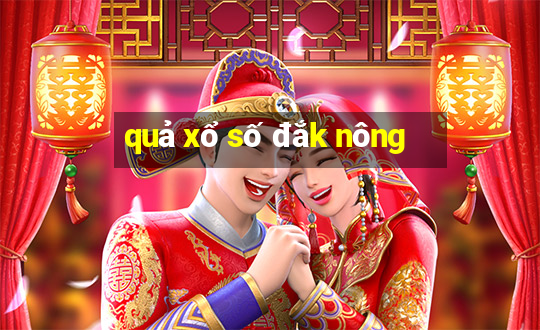 quả xổ số đắk nông