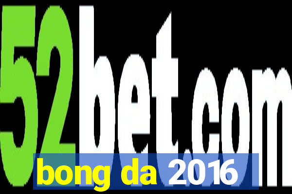 bong da 2016