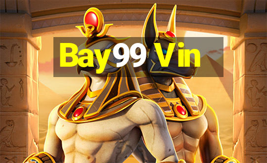 Bay99 Vin