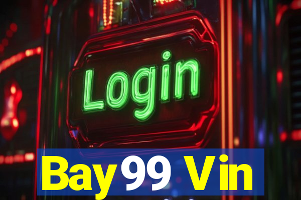 Bay99 Vin