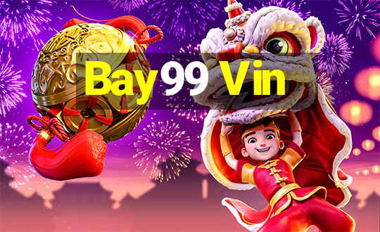 Bay99 Vin