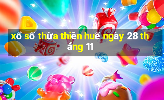 xổ số thừa thiên huế ngày 28 tháng 11