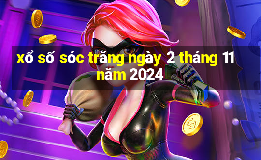 xổ số sóc trăng ngày 2 tháng 11 năm 2024