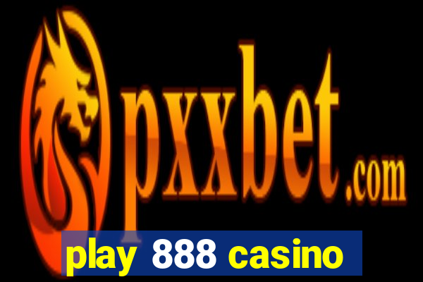 play 888 casino