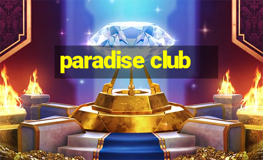 paradise club