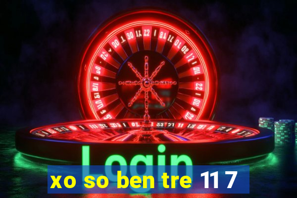 xo so ben tre 11 7