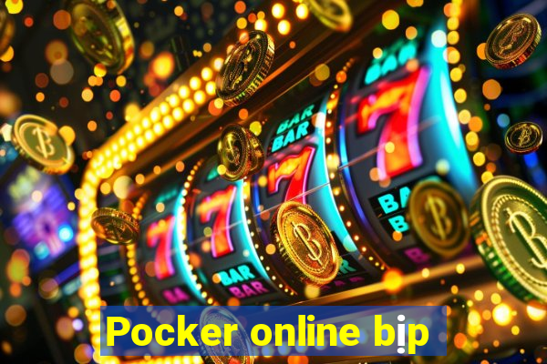 Pocker online bịp