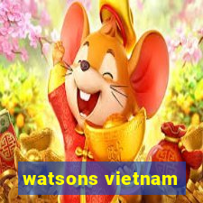 watsons vietnam