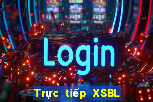 Trực tiếp XSBL ngày 28