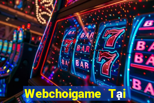 Webchoigame Tại Game Bài B52 Đổi Thưởng