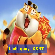 Lịch quay XSNT ngày 10