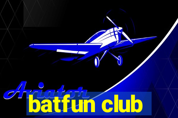 batfun club