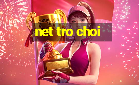 net tro choi