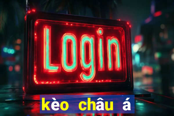 kèo châu á châu âu là gì