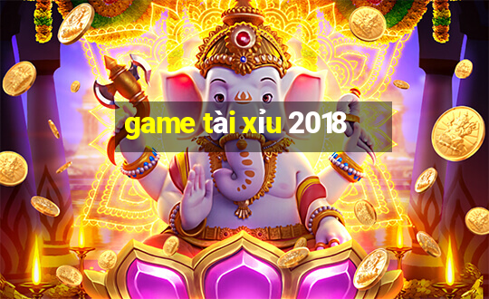 game tài xỉu 2018