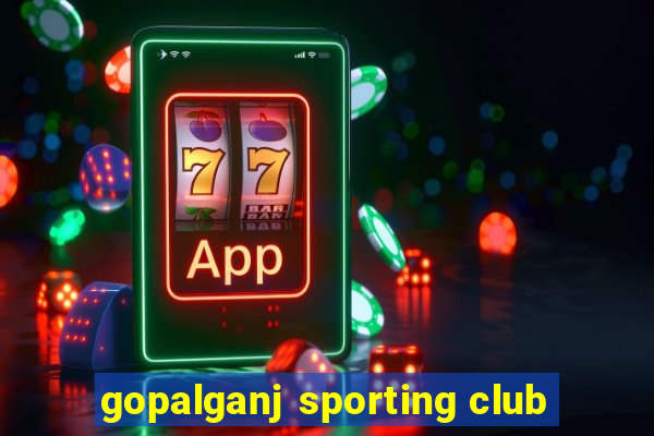 gopalganj sporting club