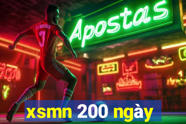 xsmn 200 ngày