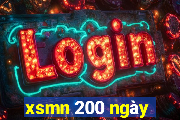 xsmn 200 ngày