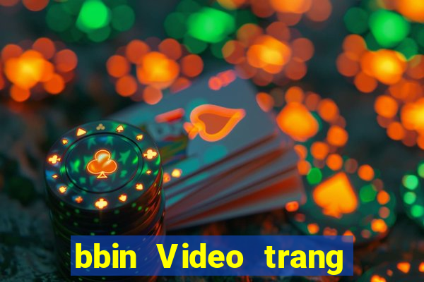 bbin Video trang web Đăng nhập