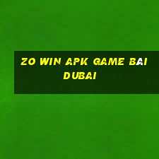 Zo Win Apk Game Bài Dubai