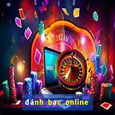 đánh bạc online là gì