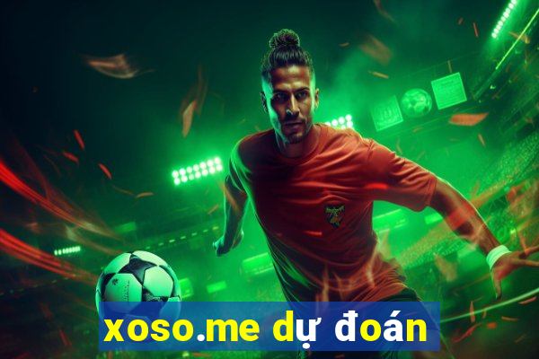 xoso.me dự đoán