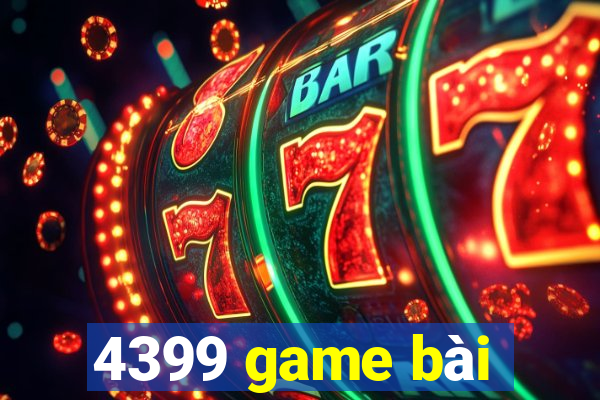 4399 game bài