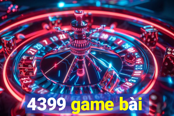 4399 game bài