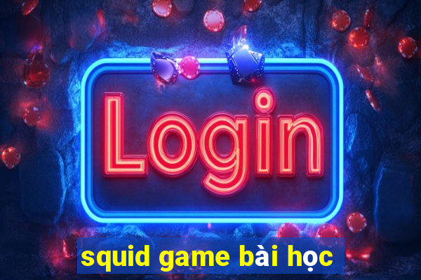 squid game bài học