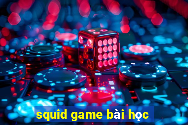 squid game bài học