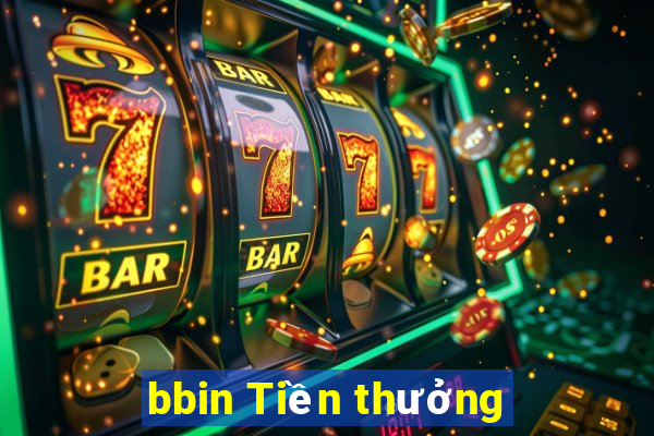 bbin Tiền thưởng