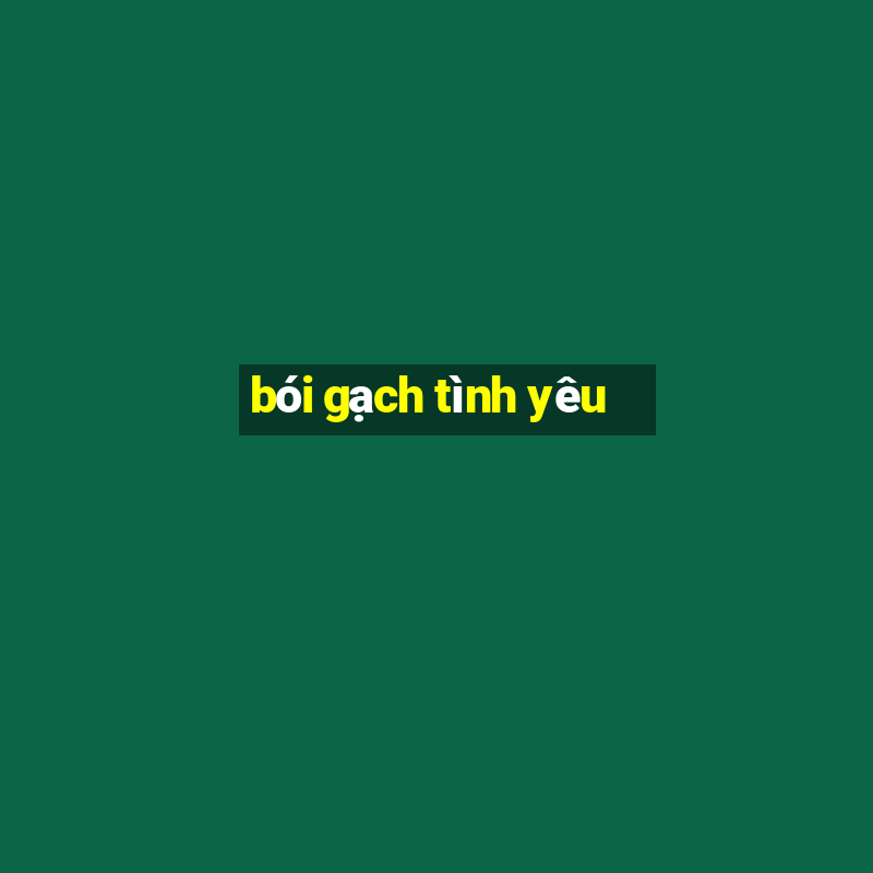 bói gạch tình yêu