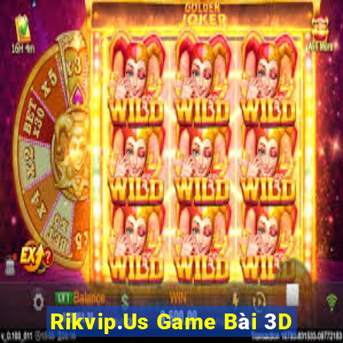 Rikvip.Us Game Bài 3D