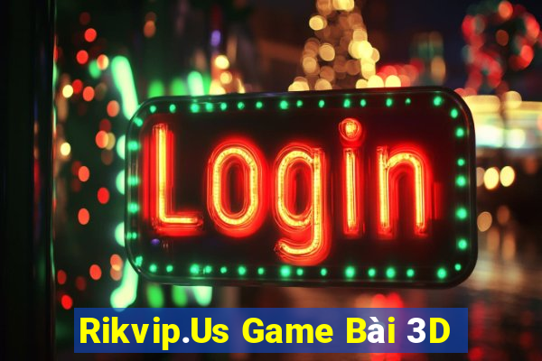 Rikvip.Us Game Bài 3D