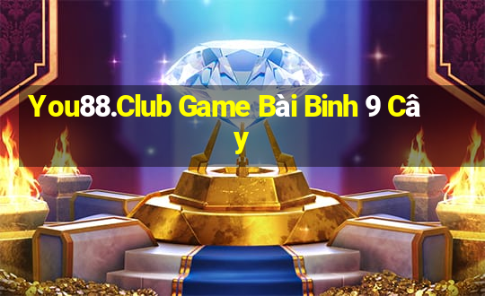 You88.Club Game Bài Binh 9 Cây