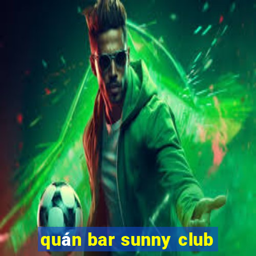 quan bar sunny club