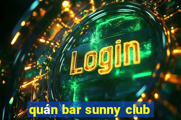 quan bar sunny club