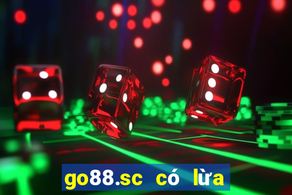 go88.sc có lừa đảo không