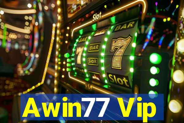 Awin77 Vip