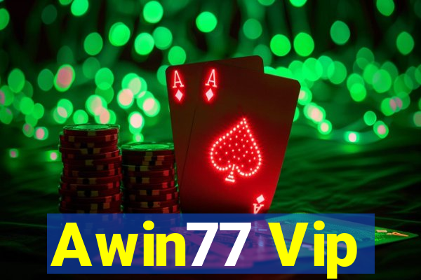 Awin77 Vip