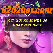 kết quả xổ số nét 30 ngày gần nhất