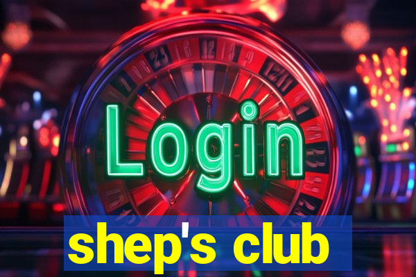 shep's club