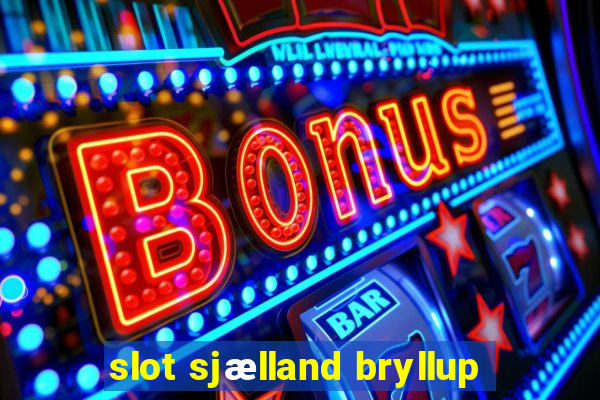 slot sjælland bryllup