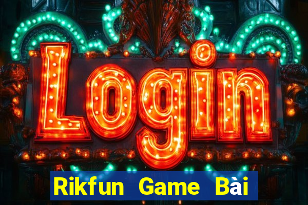 Rikfun Game Bài Poker Đổi Thưởng