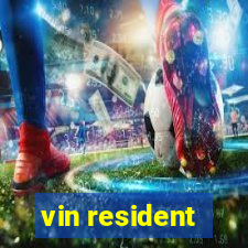 vin resident