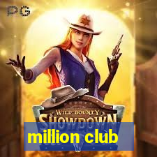 million club