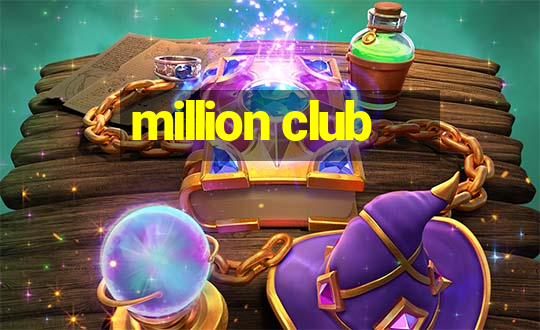 million club