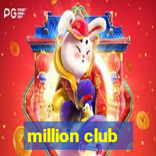 million club