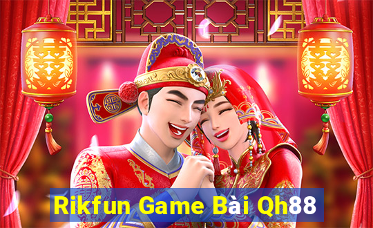 Rikfun Game Bài Qh88